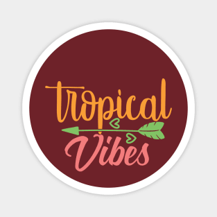 Tropical Vibes Magnet